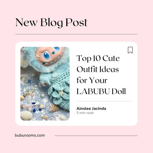 Top 10 Cute Outfit Ideas for Your LABUBU Doll